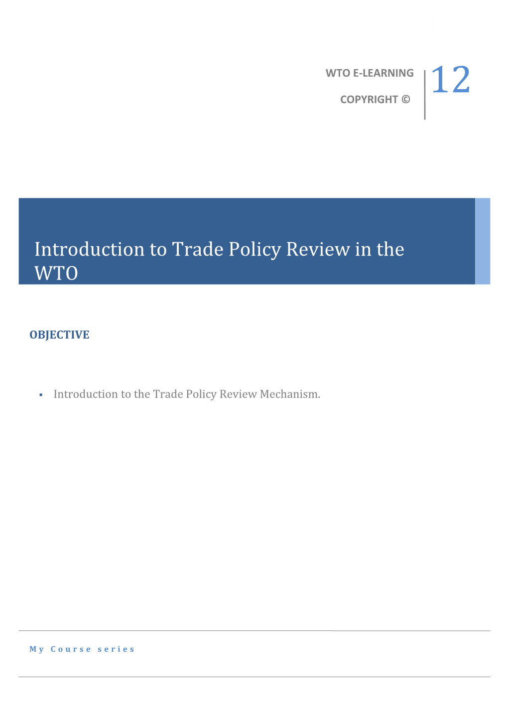 In This Module, We Will Introduce Annexes 2 and 3 to the Agreement Establishing the WTO