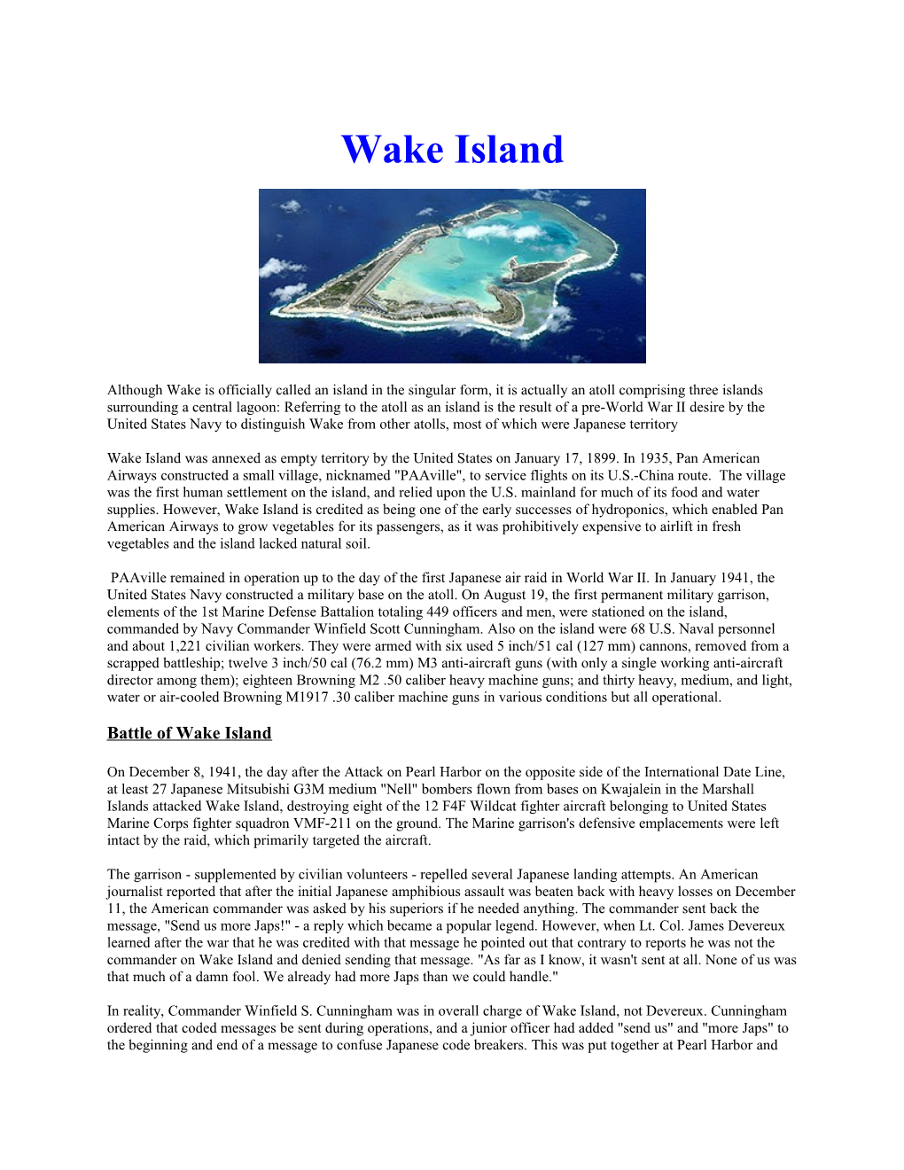 Although Wake Is Officially Called an Island in the Singular Form, It Is Actually an Atoll
