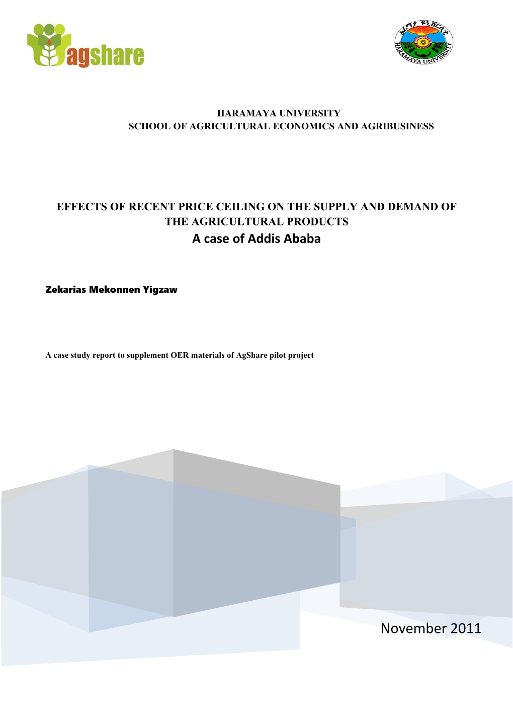 Effects of Recent Price Ceiling on the Supply and Demand of the Agricultural Products