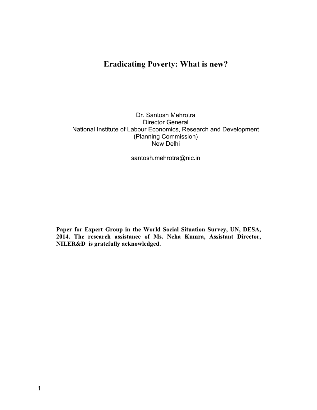 Eradicating Poverty: What Is New?