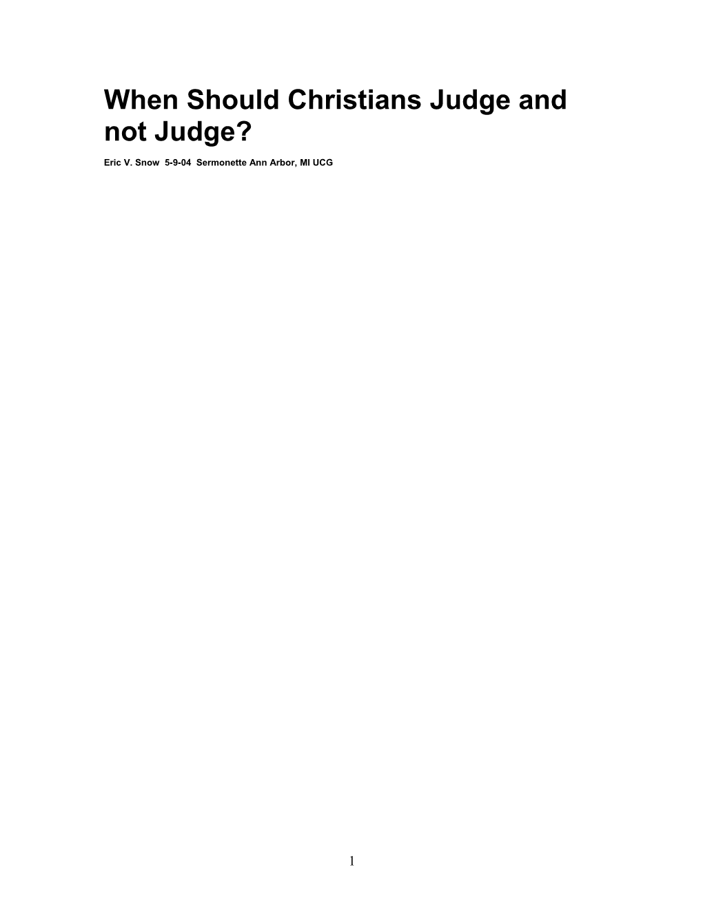 When Should Christians Judge and Not Judge