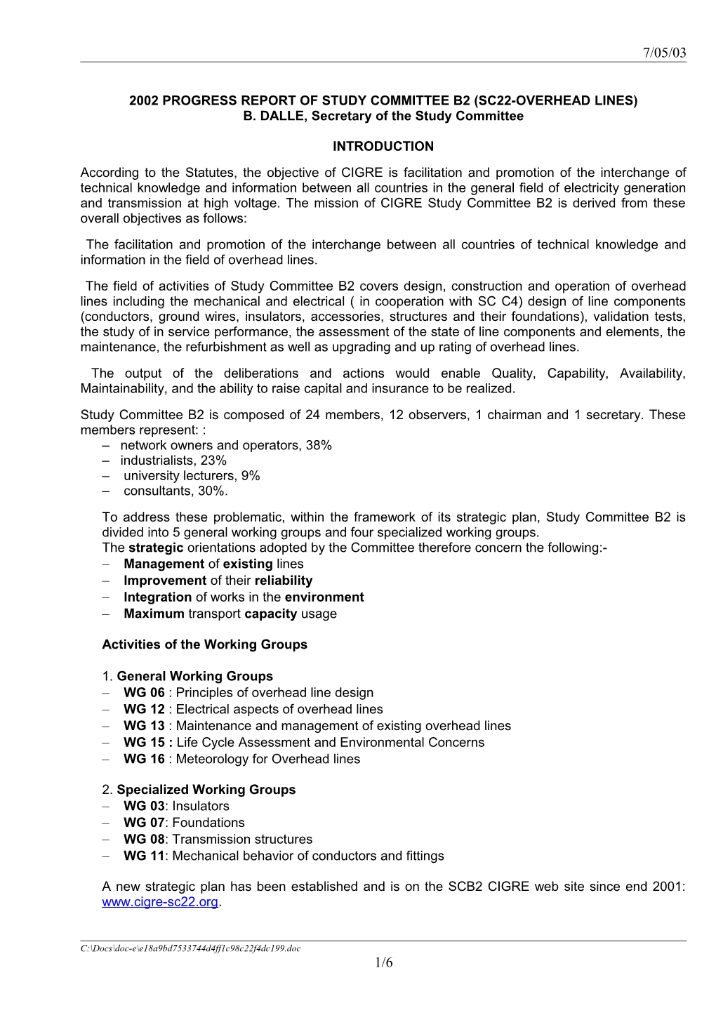 2002 Progress Report of Study Committee B2 (Sc22-Overhead Lines)