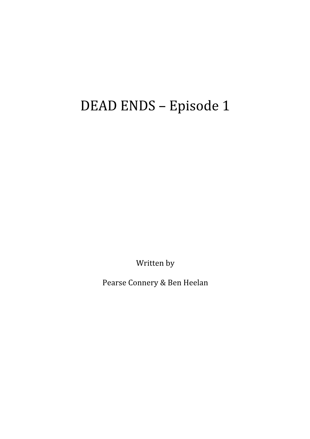 DEAD ENDS Episode 1