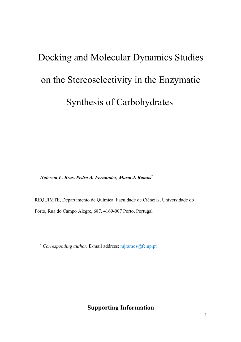 Docking and Molecular Dynamics Studies on the Stereoselectivity in the Enzymatic Synthesis