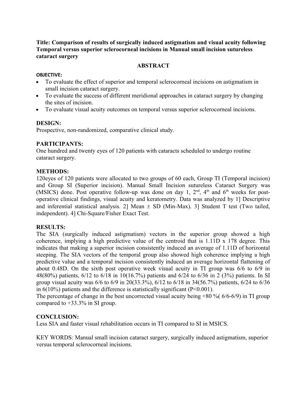 Title: Comparison of Results of Surgically Induced Astigmatism and Visual Acuity Following