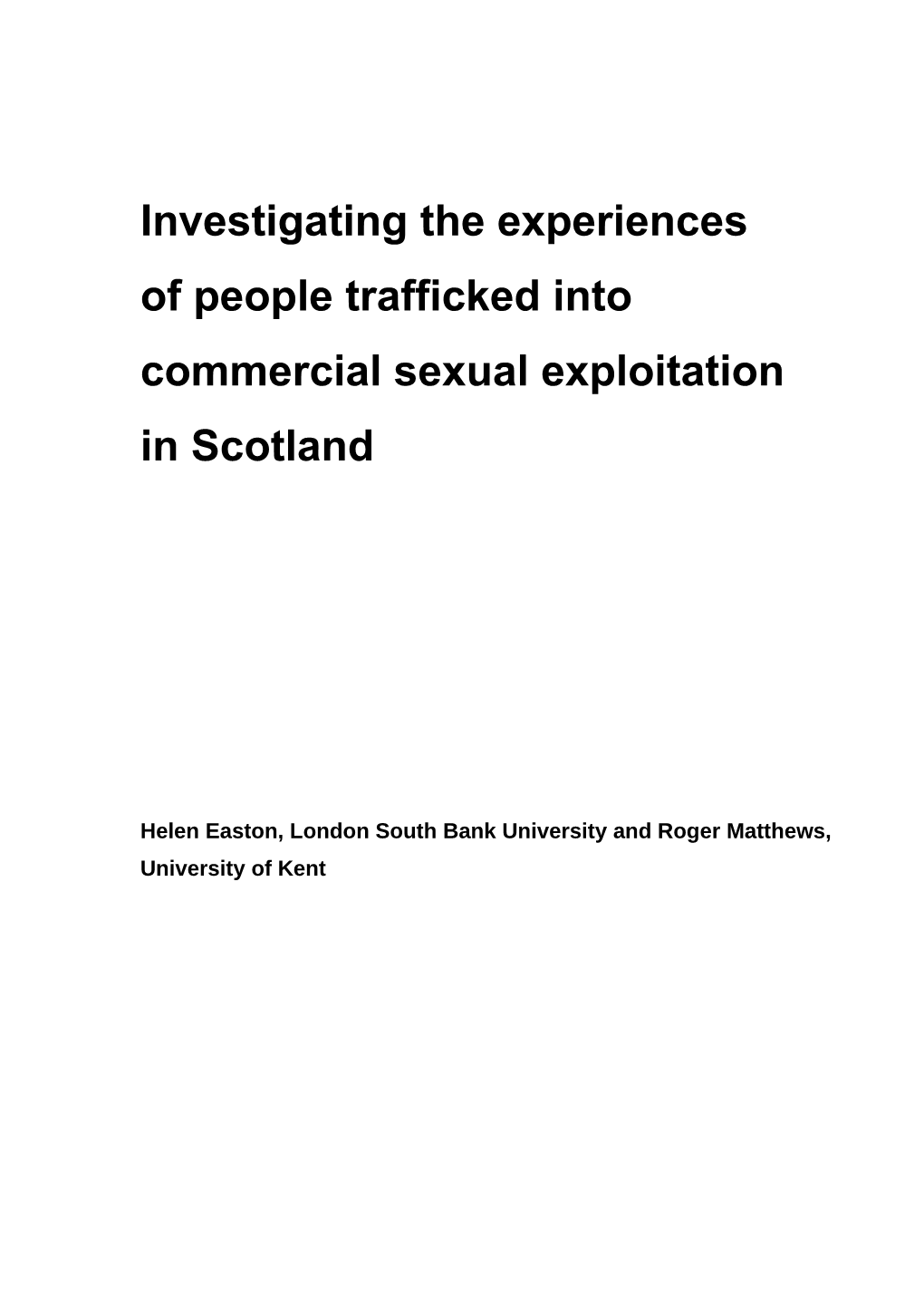 Investigating the Experiences of People Trafficked Into Commercial Sexual Exploitation