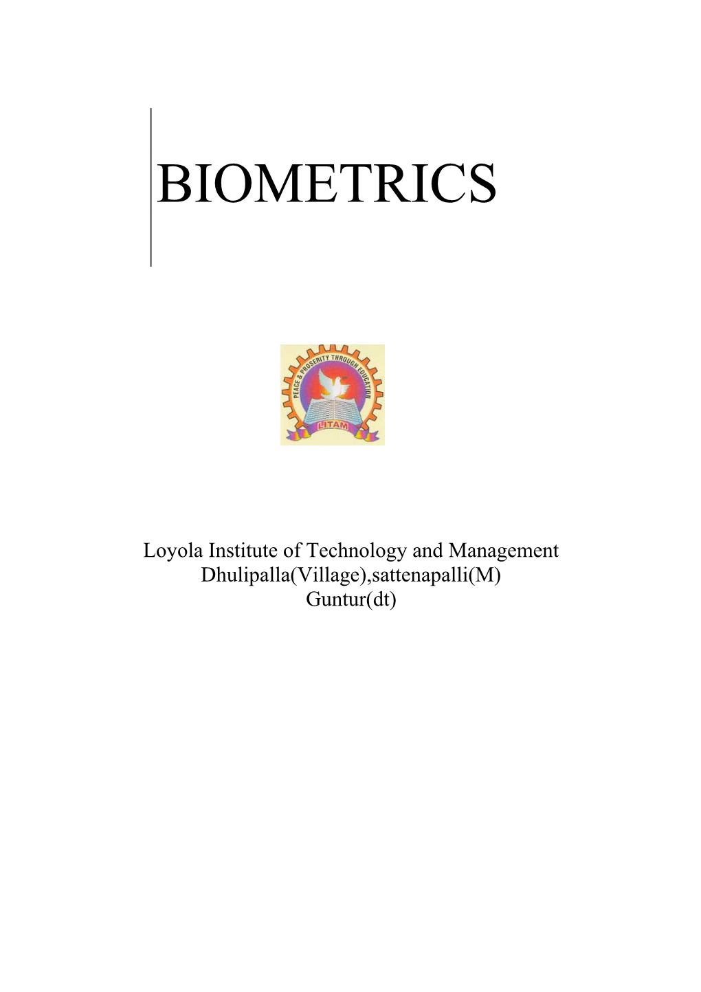 Biometrics Refers to the Automatic Identification of a Person Based on His/Her Physiological