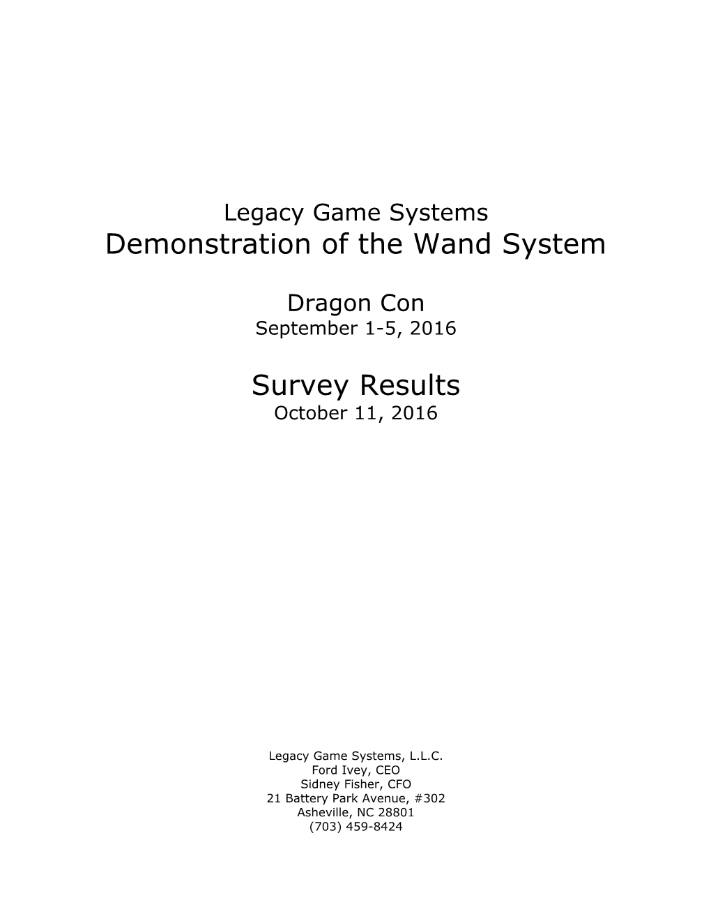 Demonstration of the Wand System