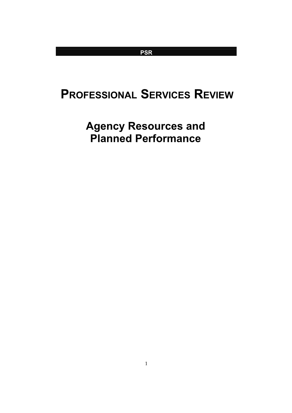 PROFESSIONAL SERVICES REVIEW Agency Resources and Planned Performance