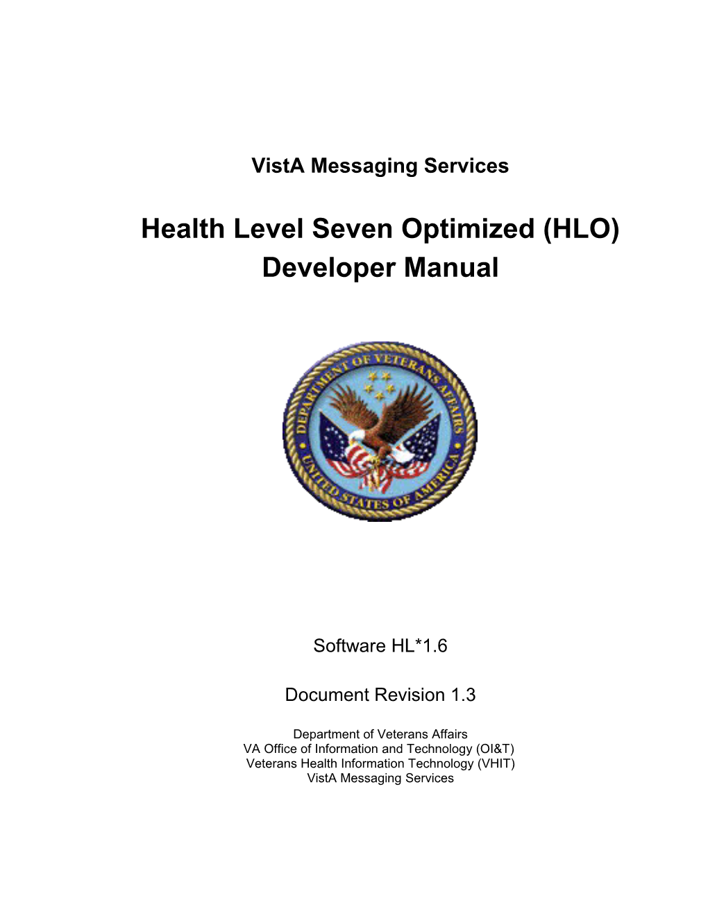 Health Level Seven Optimized Vista S Newest HL7 Engine for HL7 Messaging