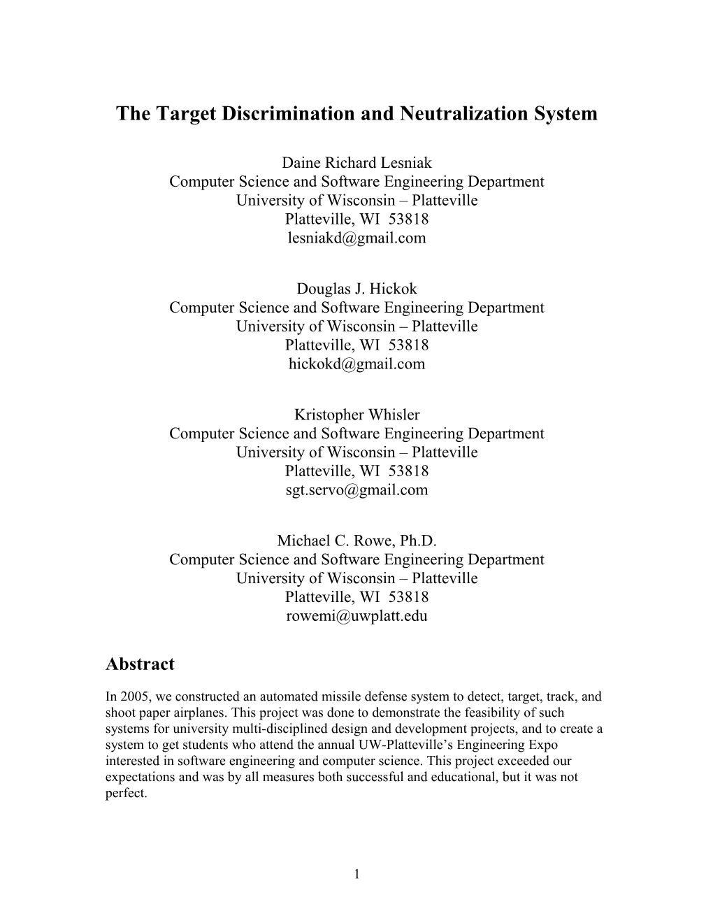 The Target Discrimination and Neutralization System