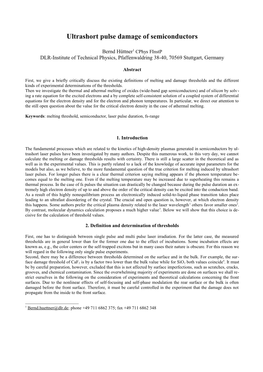 Ultrashort Pulse Damage of Semiconductors