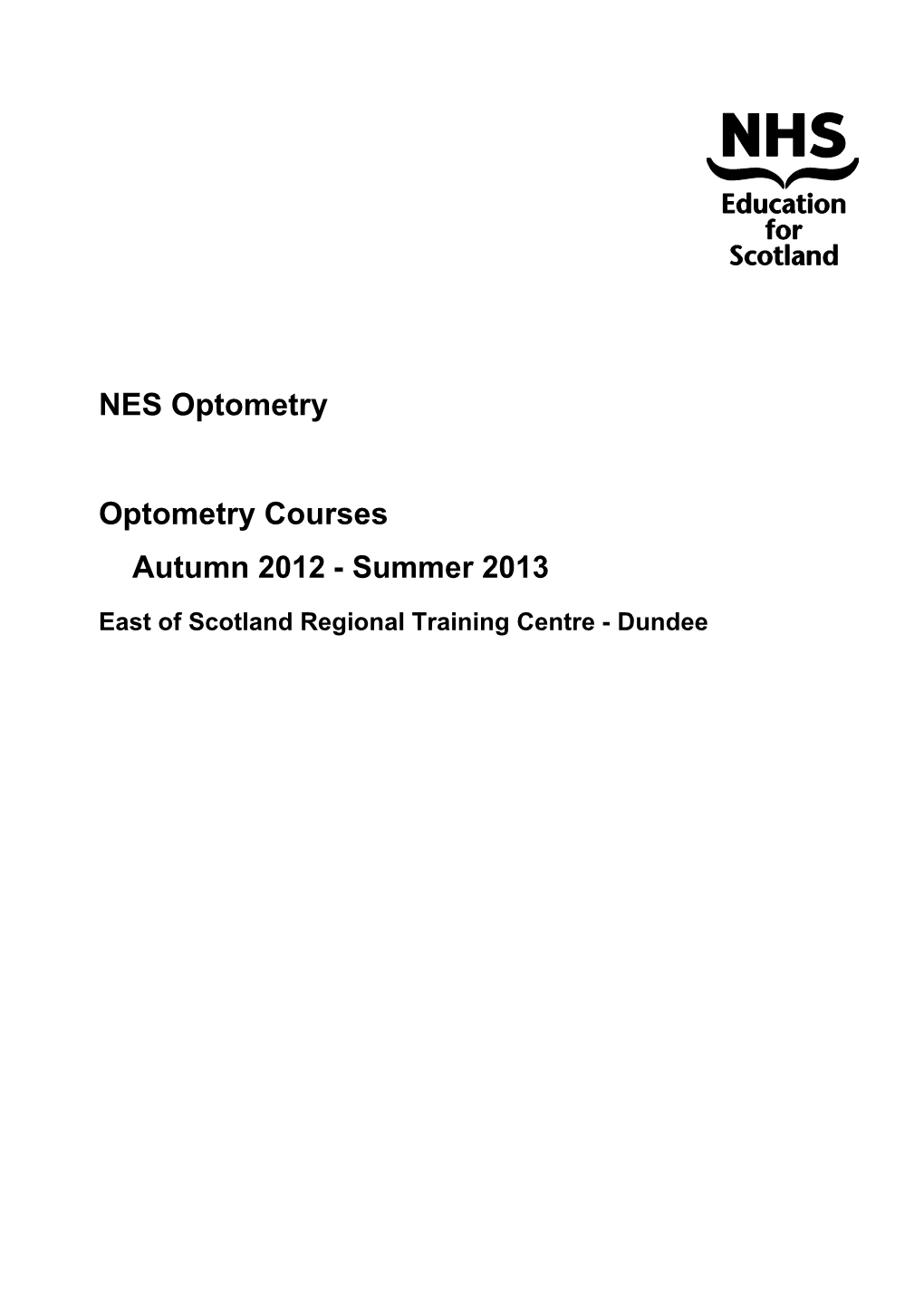 Optometry Courses Autumn 2012 - Summer 2013 1