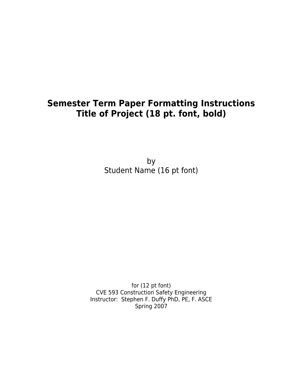 CVE 593 Construction Safety Engineering 2007 Semester Term Paper Format