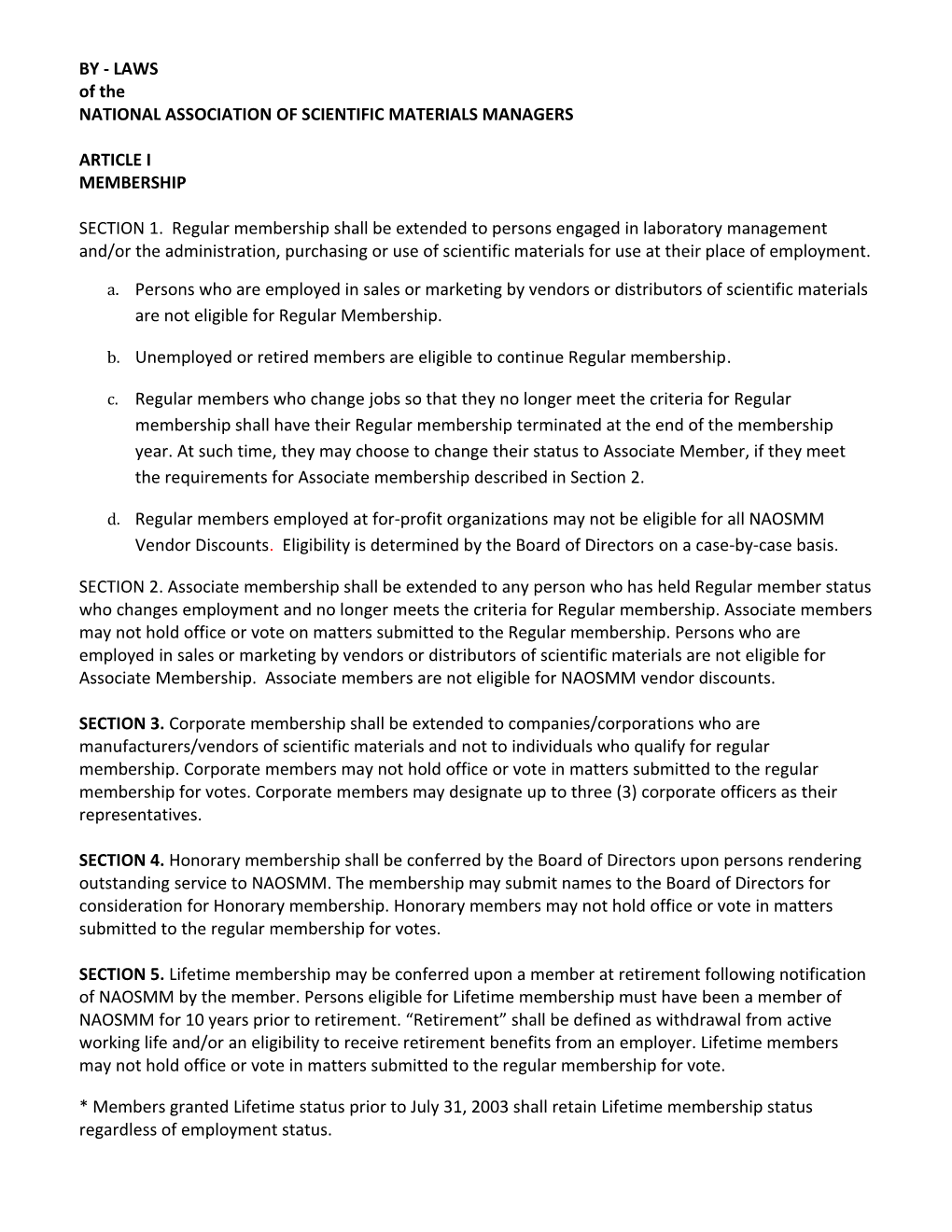 BY - LAWS of the NATIONAL ASSOCIATION of SCIENTIFIC MATERIALS MANAGERS ARTICLE I MEMBERSHIP