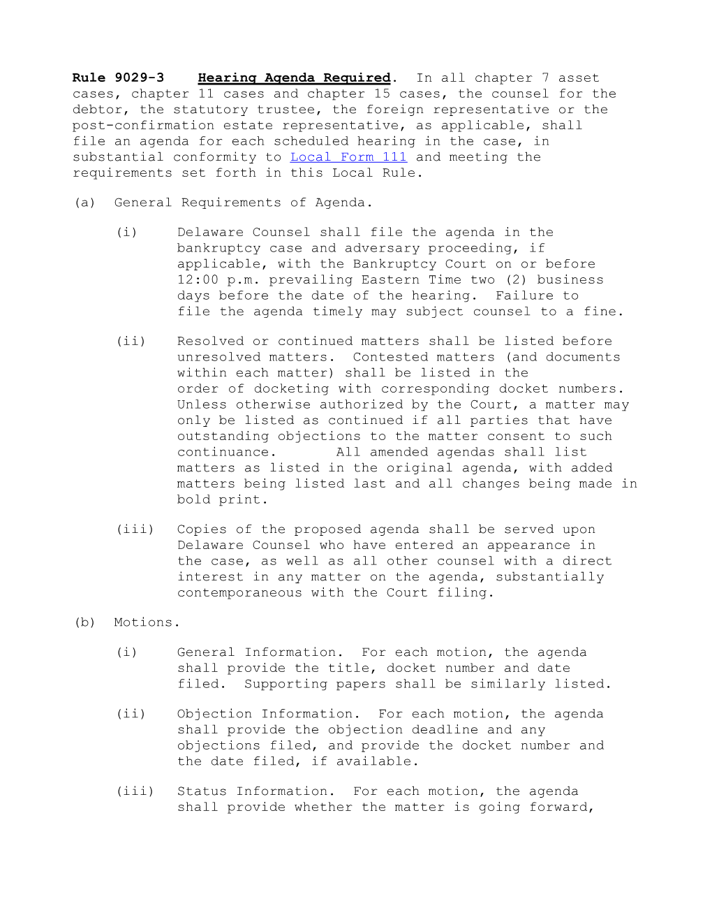 Rule 9029-3Hearing Agenda Required .In All Chapter 7 Asset Cases, Chapter 11 Cases And