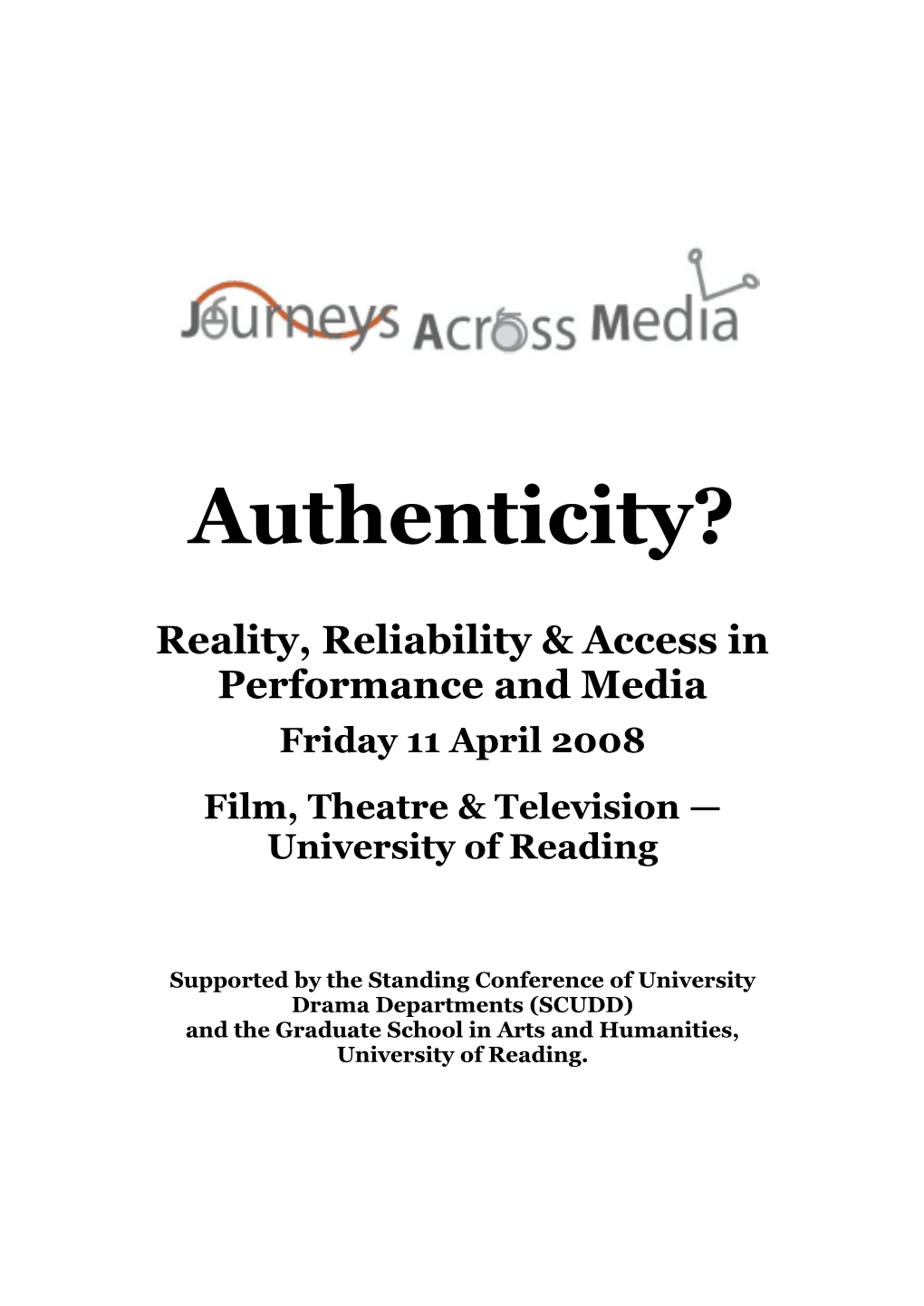 Reality, Reliability & Access in Performance and Media