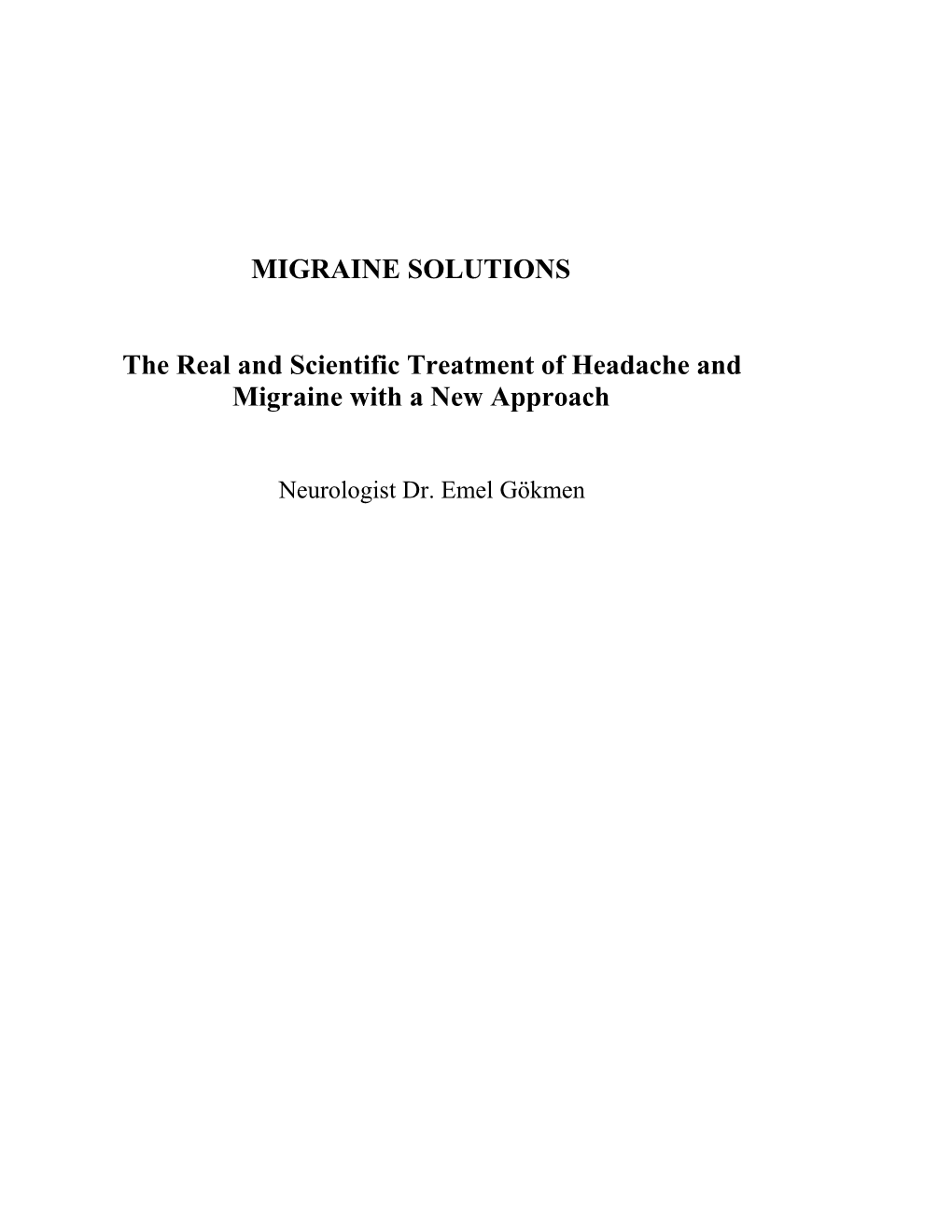 The Real and Scientific Treatment of Headache and Migraine with a New Approach