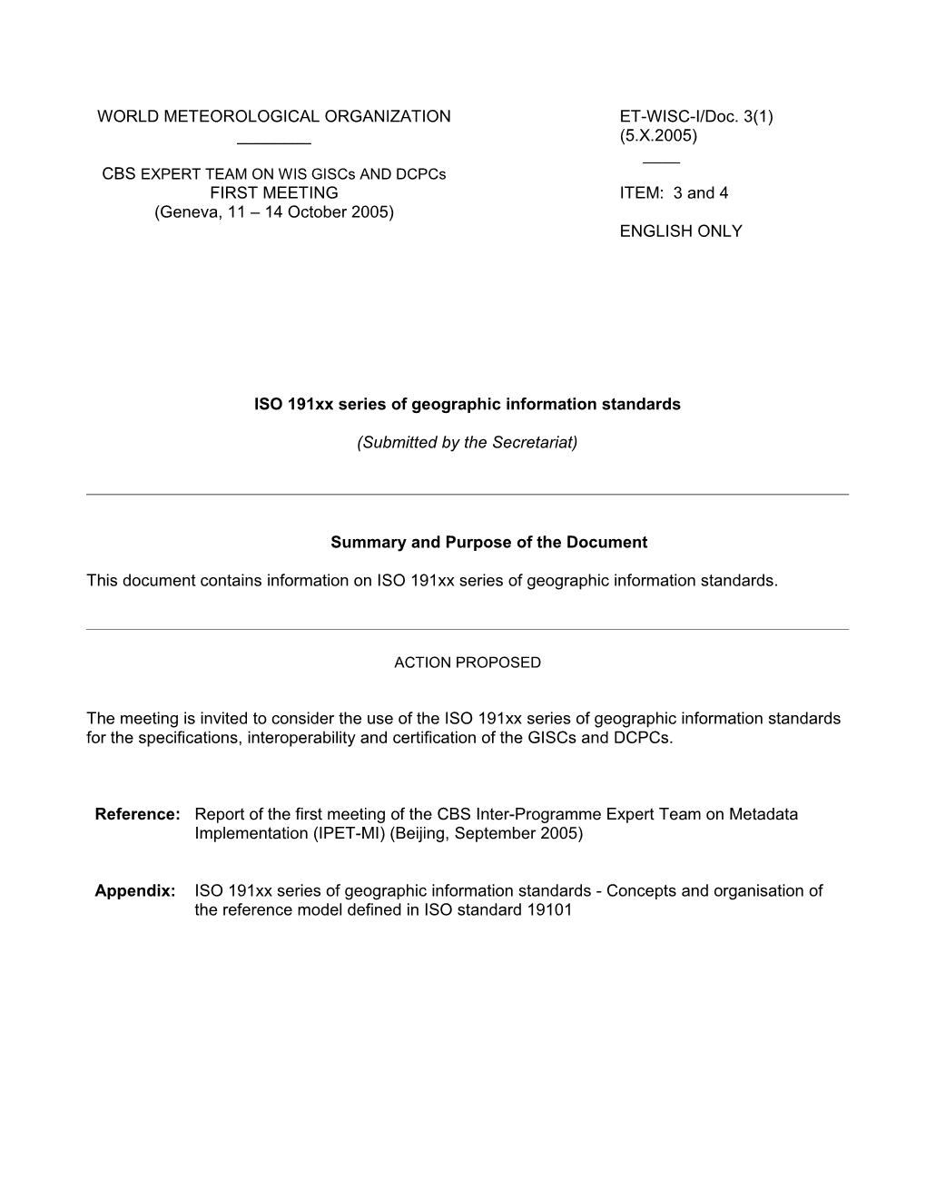 The ISO 19100 Is a Series of Standards for Defining, Describing, and Managing Geographic