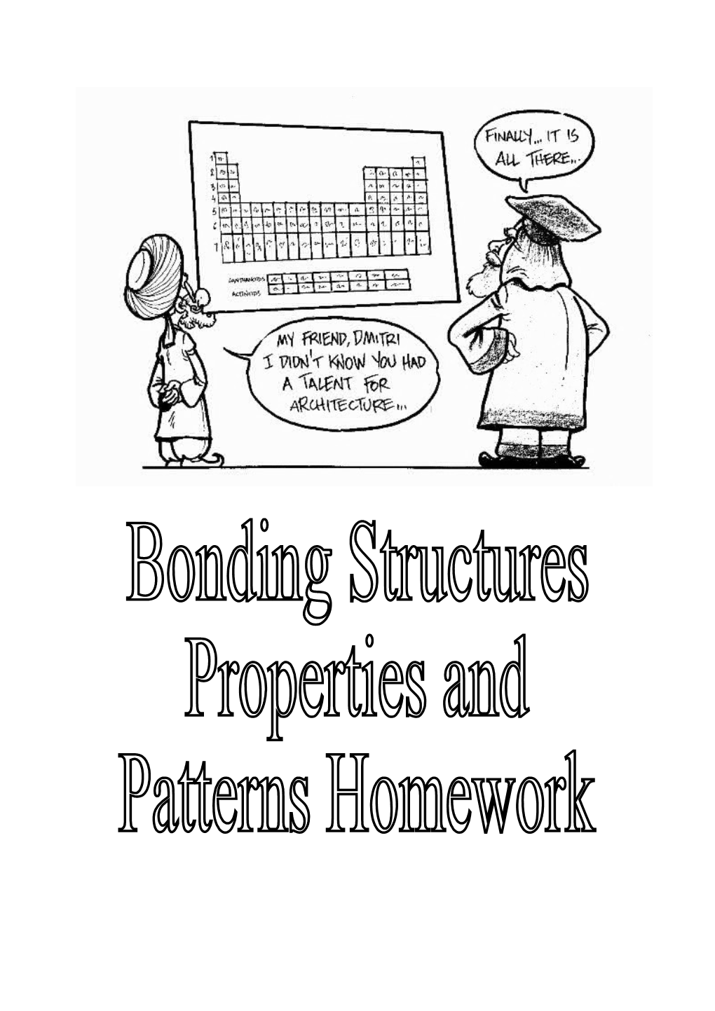 Bonding, Structures Properties and Patterns Homework 1