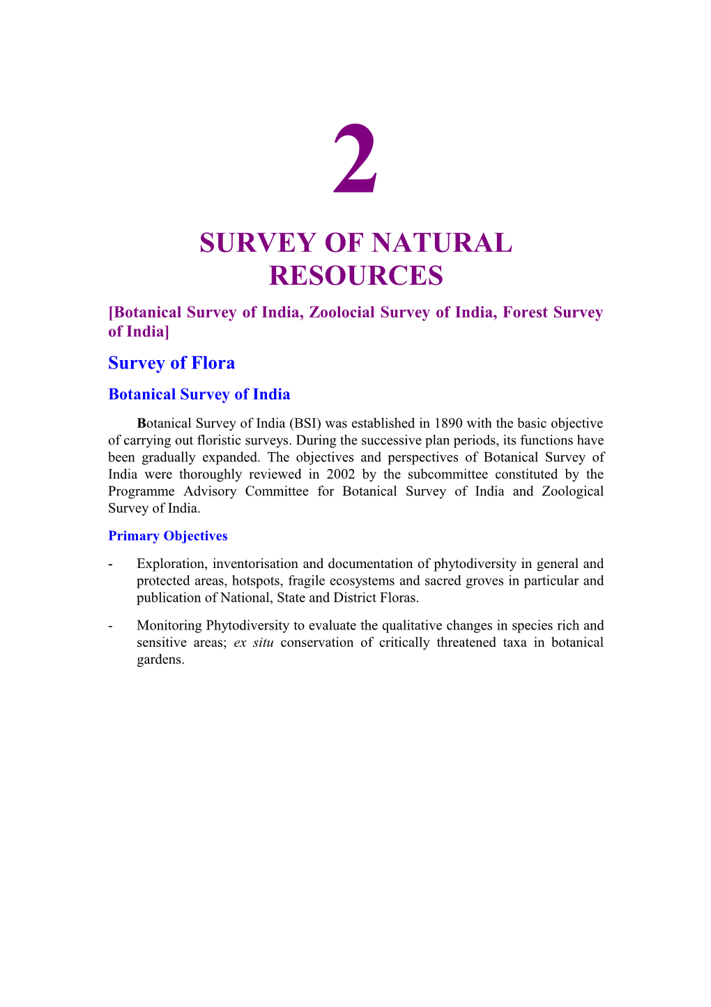 Botanical Survey of India, Zoolocial Survey of India, Forest Survey of India