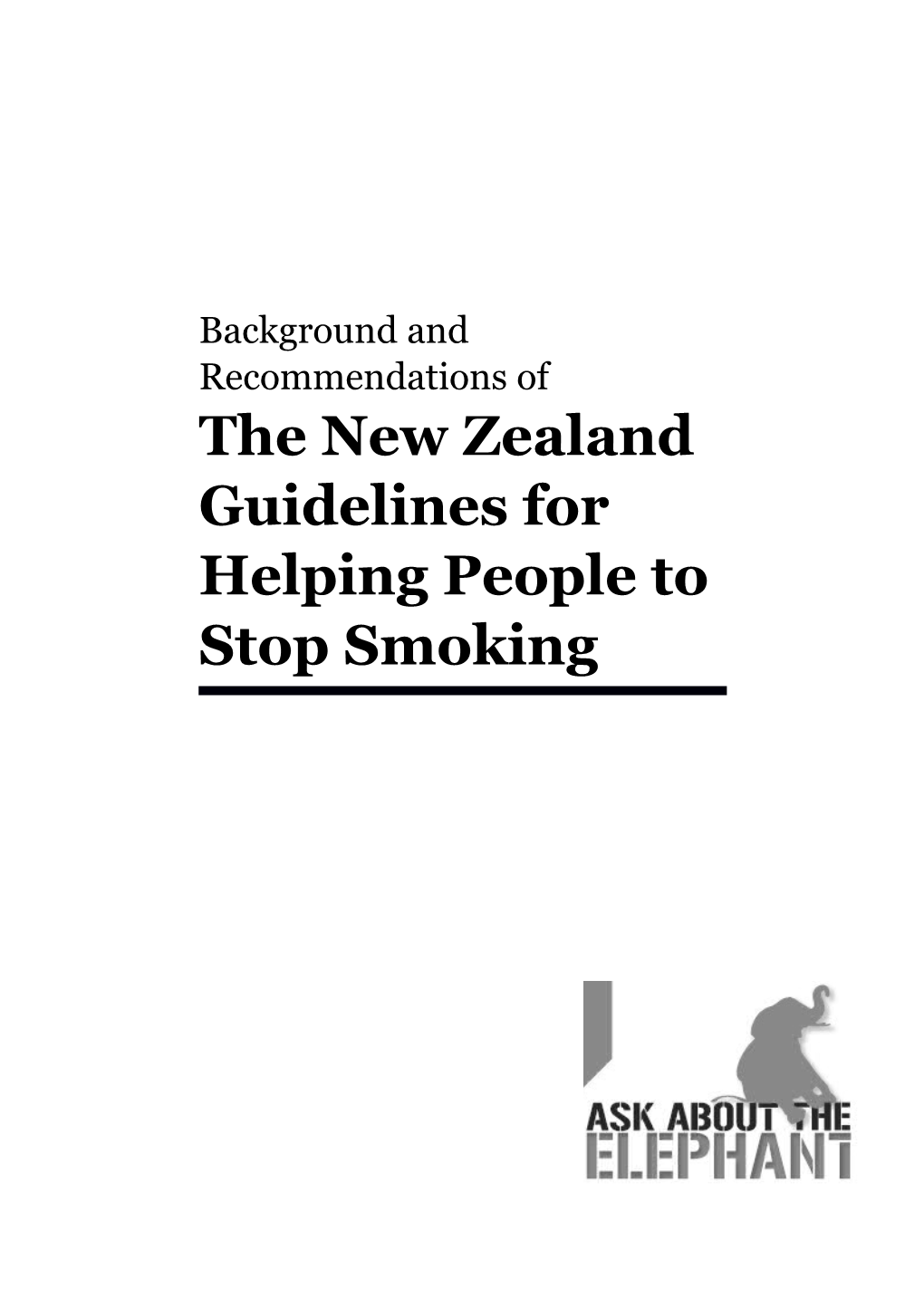 Background and Recommendations of the New Zealand Guidelines for Helping People to Stop Smoking