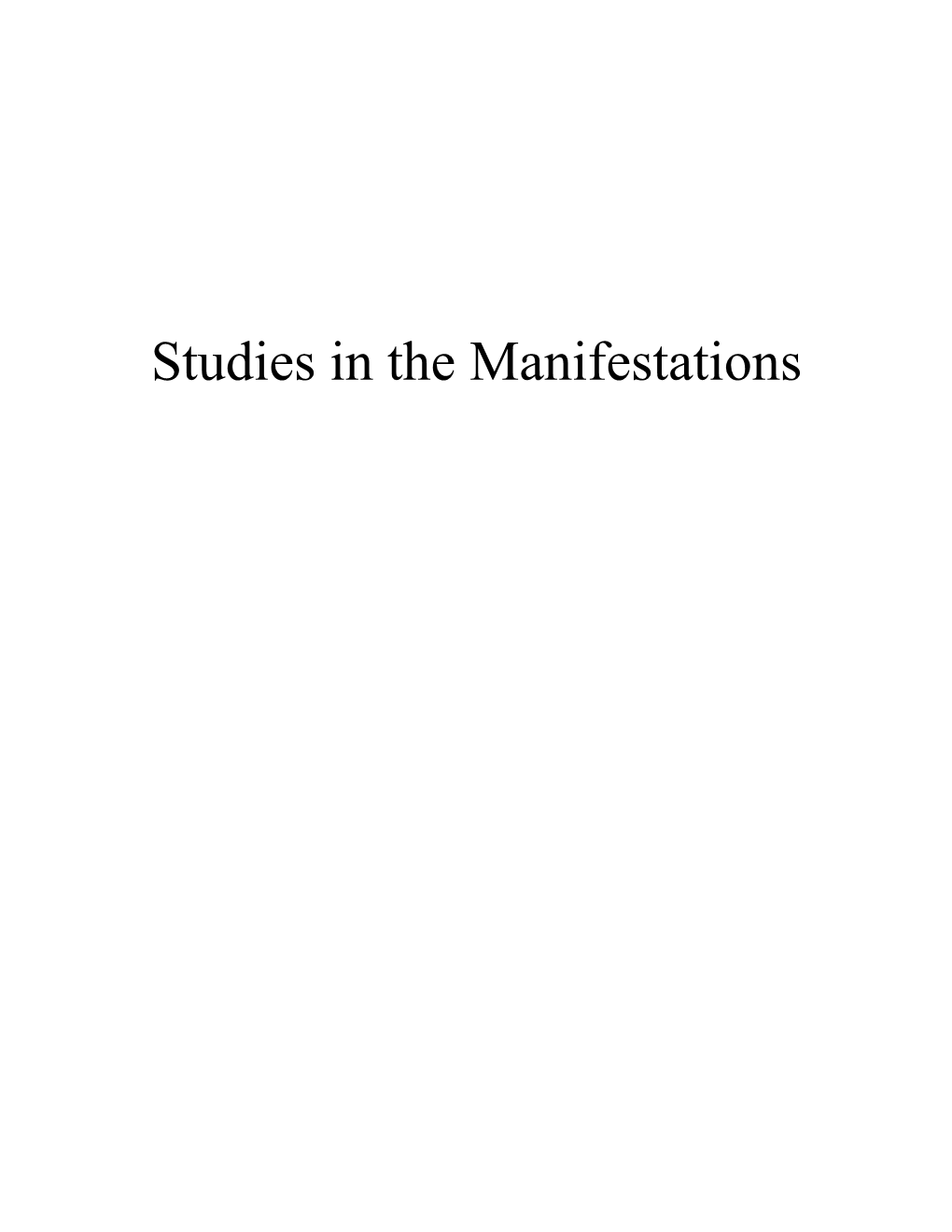 Studies in the Manifestations