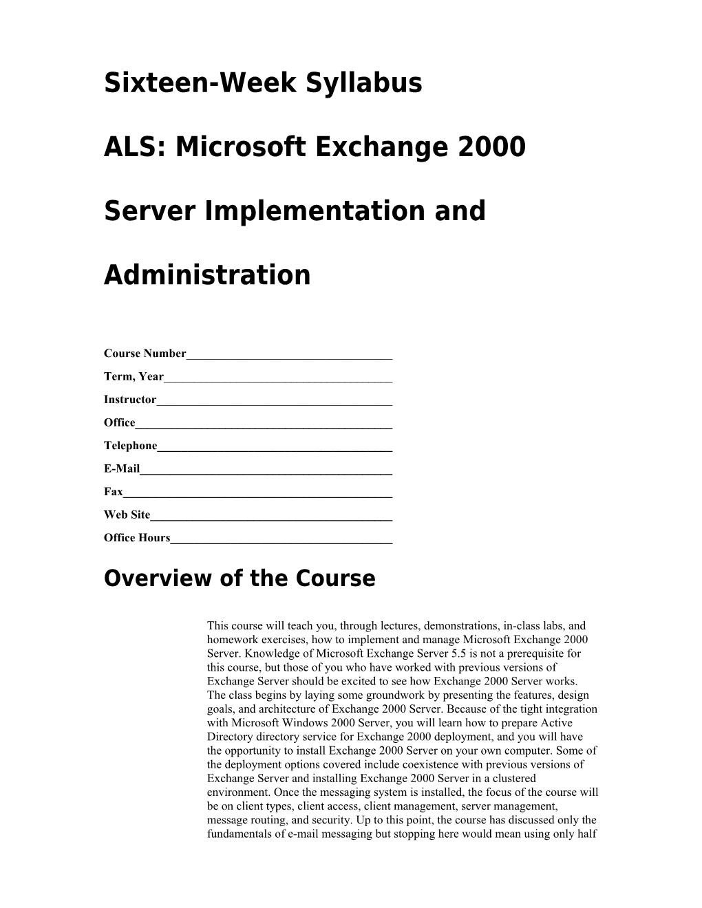 Sixteen-Week Syllabus ALS: Microsoft Exchange 2000 Server Implementation and Administration
