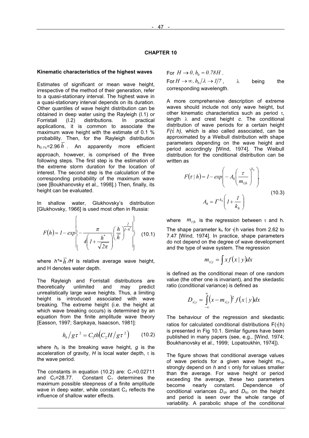 Kinematic Characteristics of the Highest Waves