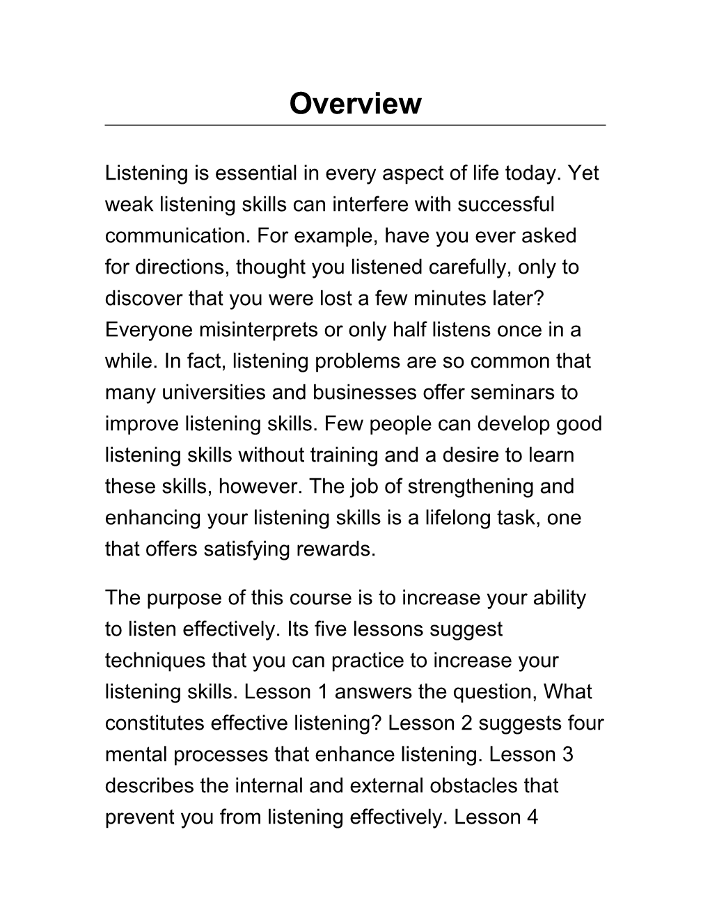 Listening Is Essential in Every Aspect of Life Today. Yet Weak Listening Skills Can Interfere