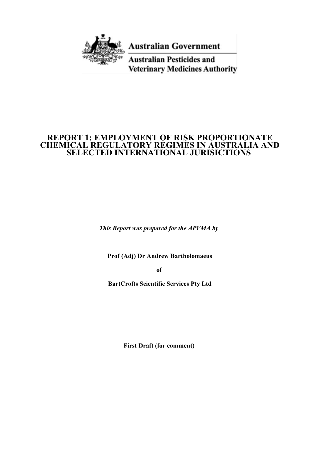 Report 1: Employment of Risk Proportionate Chemical Regulatory Regimes in Australia And