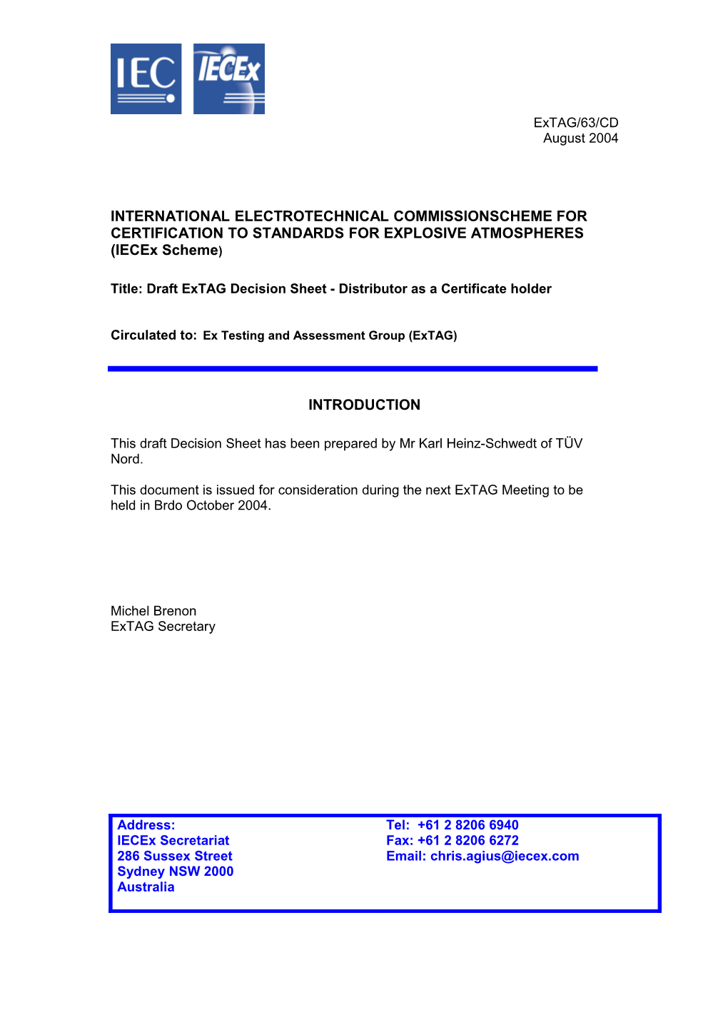 International Electrotechnical Commissionscheme for Certification to Standards for Explosive