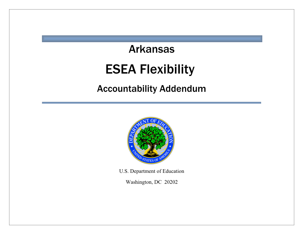 STATE: Arkansasaccountability Addendum to ESEA Flexibility Requestdate: 07/10/2013