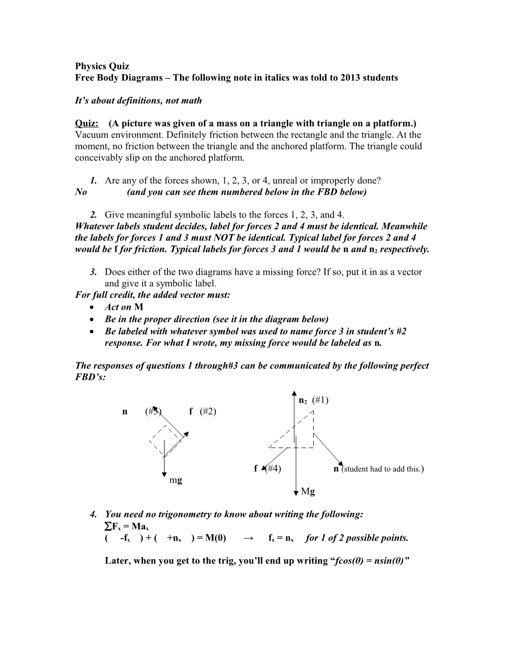 Free Body Diagrams the Following Note in Italics Was Told to 2013 Students