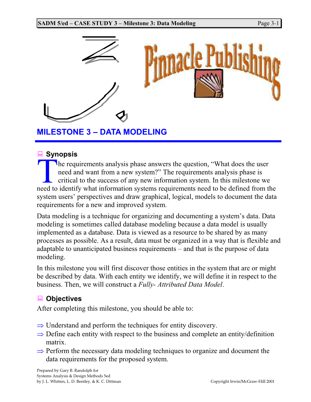 SADM 5/Ed CASE STUDY 3 Milestone 3: Data Modeling Page 3-1