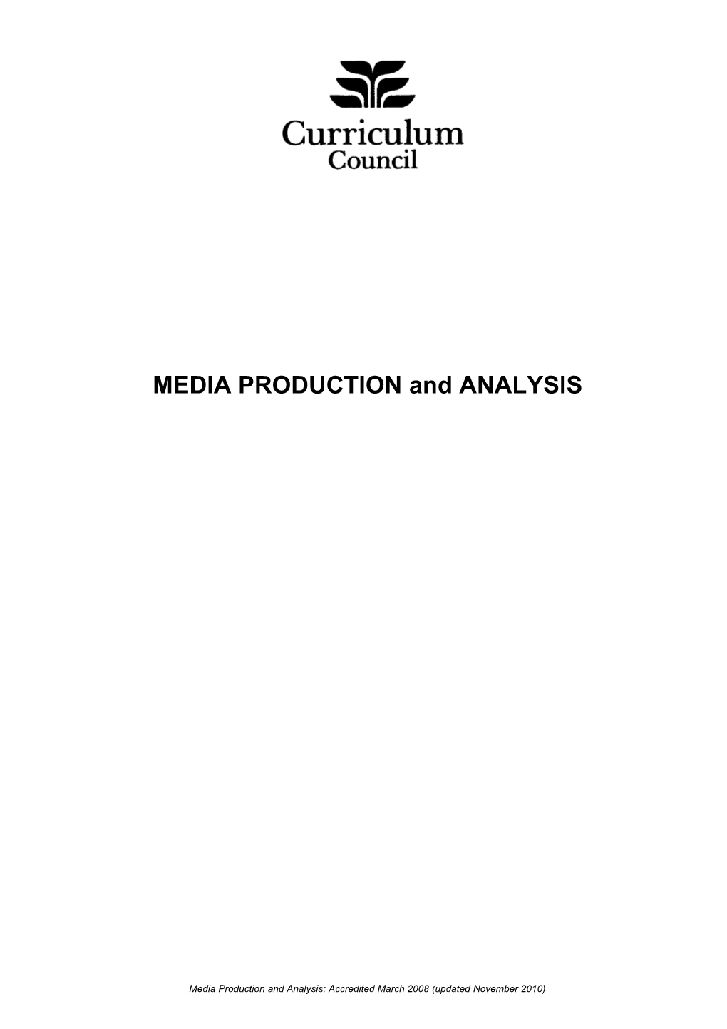 MEDIA PRODUCTION and ANALYSIS