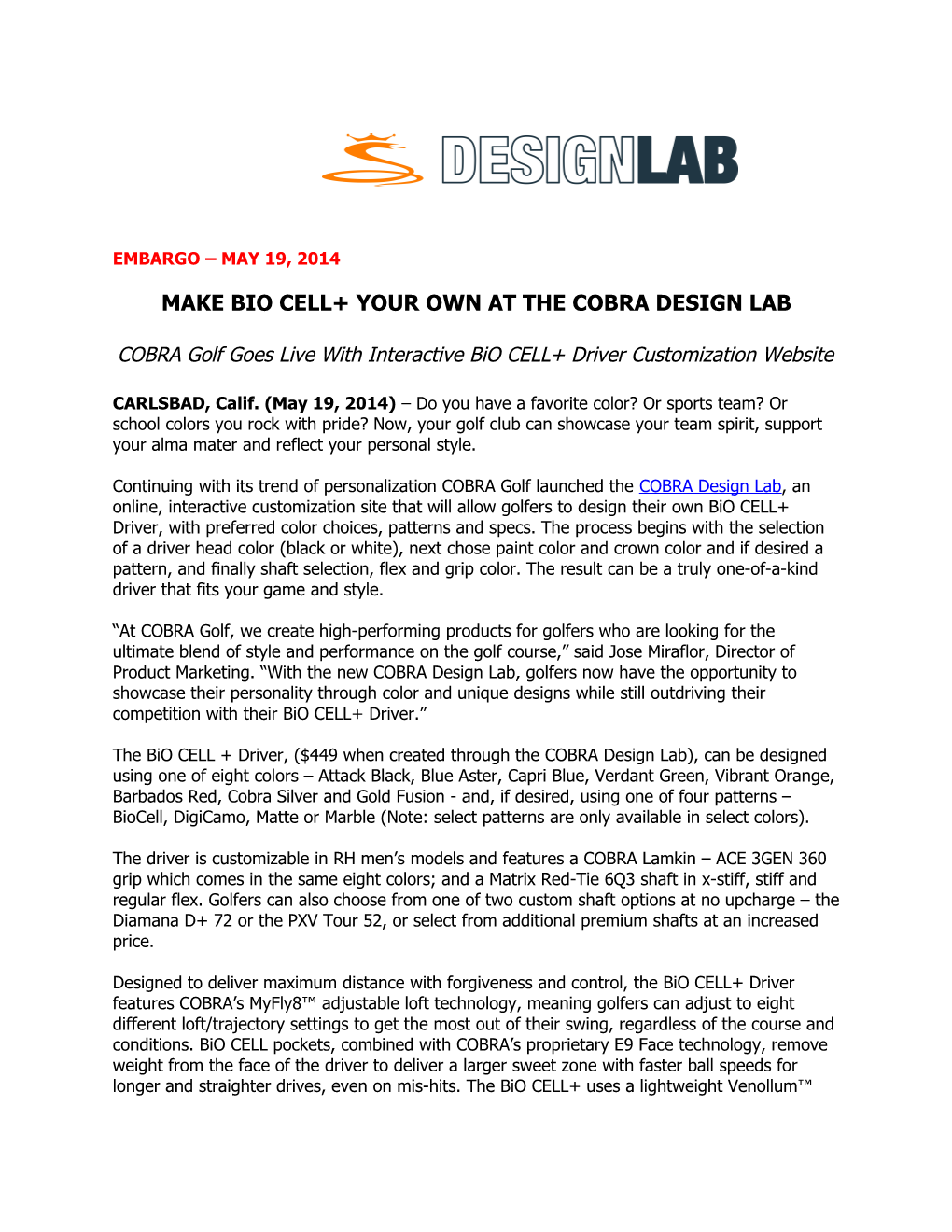 Make Bio Cell+ Your Ownat the Cobra Design Lab