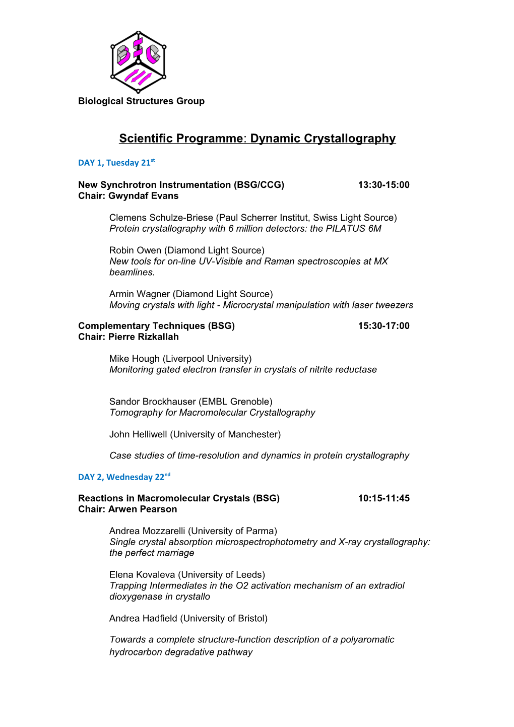 Scientific Programme: Dynamic Crystallography