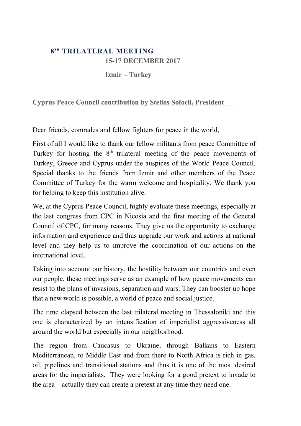 Cyprus Peace Council Contribution Bystelios Sofocli, President