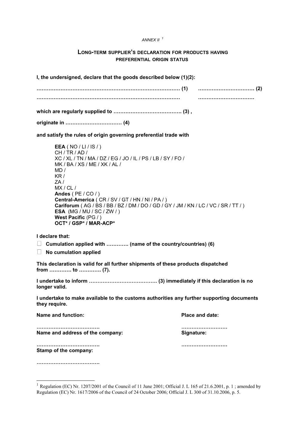 I, the Undersigned, Declare That the Goods Described Below (1)(2)