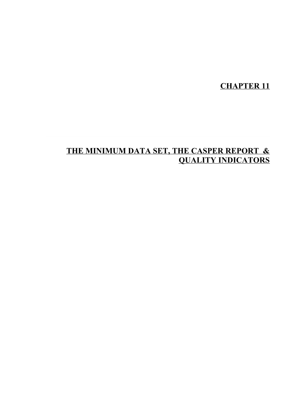 The Minimum Data Set, the Casper Report & Quality Indicators