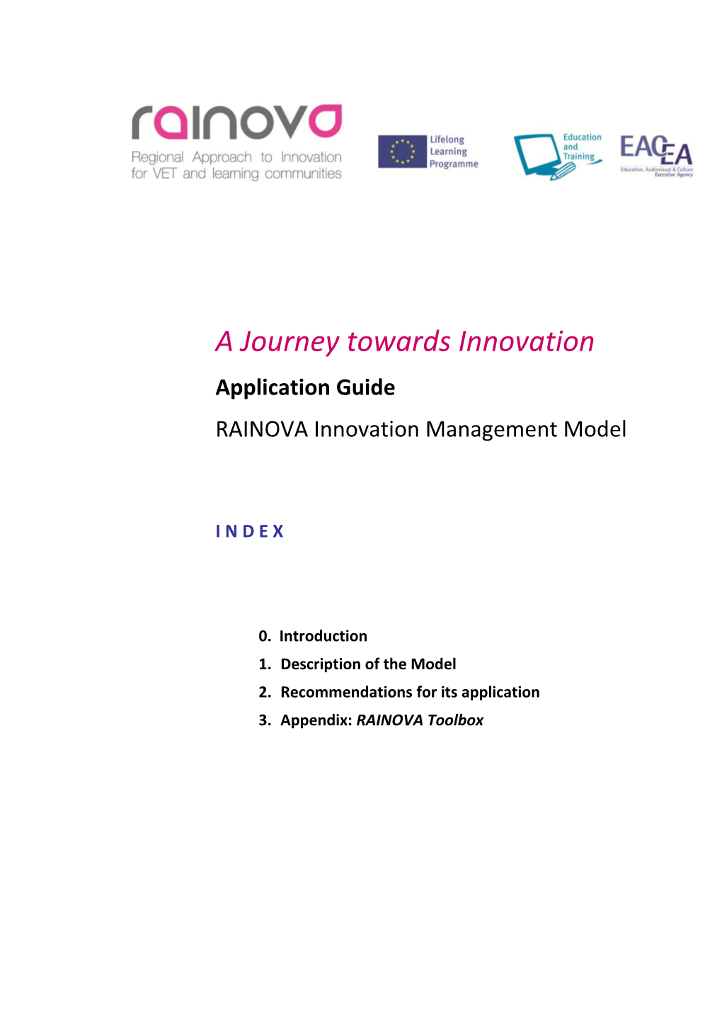 Application Guide for the Rainova IMM