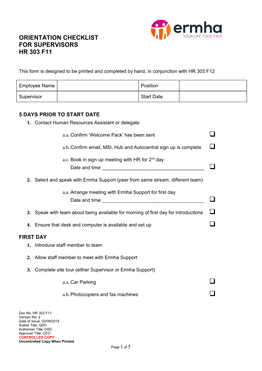 This Form Is Designed to Be Printed and Completed by Hand, in Conjunction with HR 303 F12