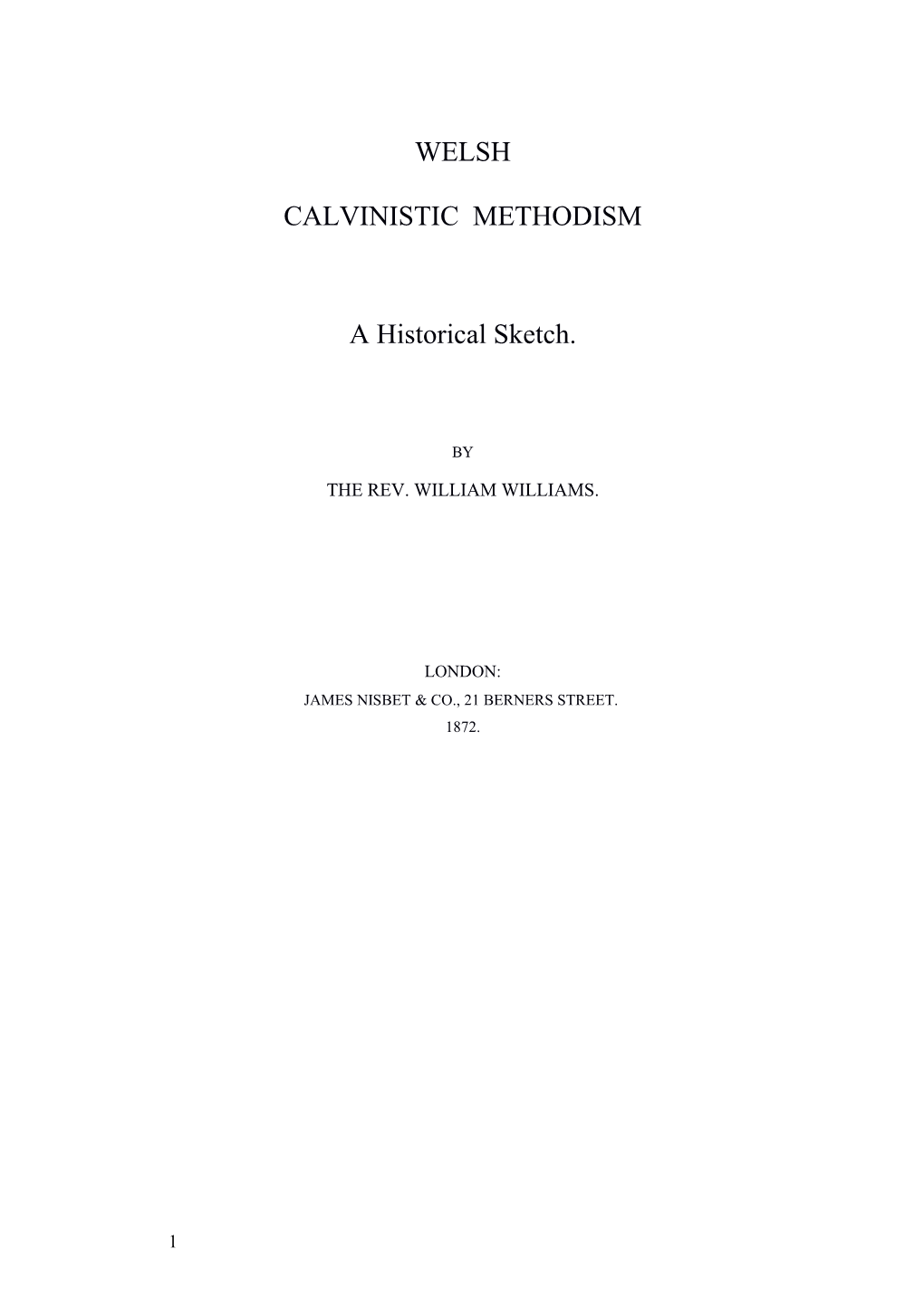 Welsh Calvinistic Methodism : a Historical Sketch