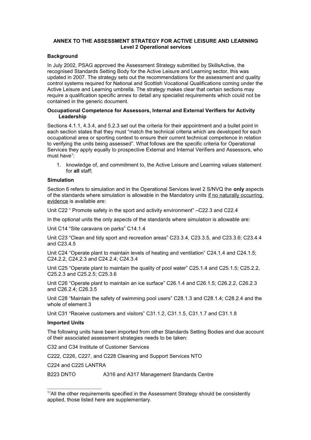 ANNEX to the ASSESSMENT STRATEGY for ACTIVE LEISURE and LEARNING Level 2 Operational Services