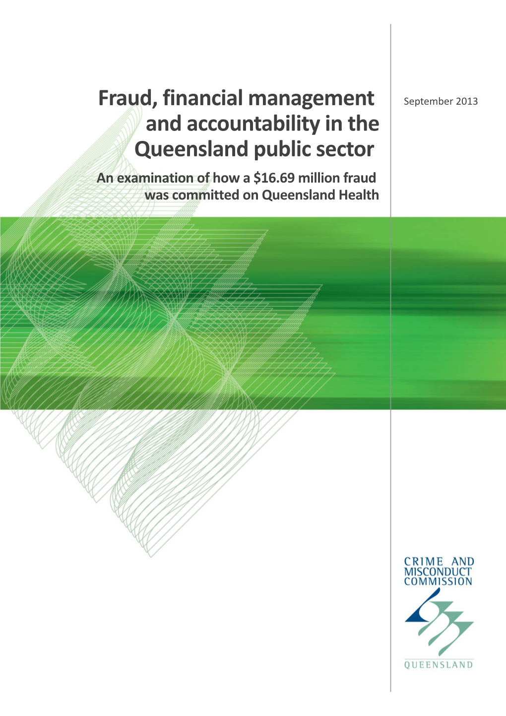 Fraud, Financial Management and Accountability in the Queensland Public Sector an Examination