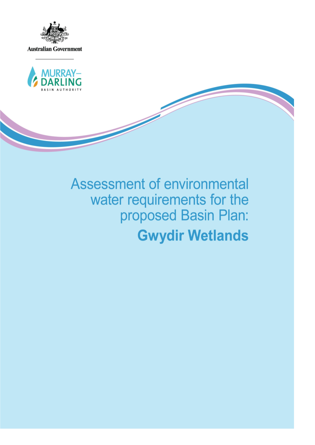 Assessment of Environmental Water Requirements for the Proposed Basin Plan:Gwydir Wetlands