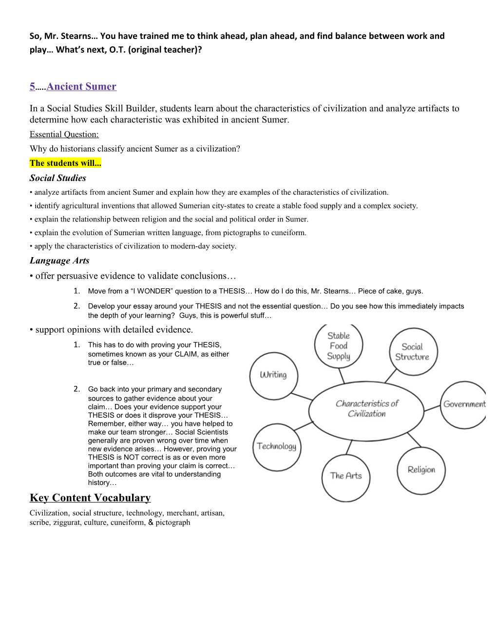 So, Mr. Stearns You Have Trained Me to Think Ahead, Plan Ahead, and Find Balance Between