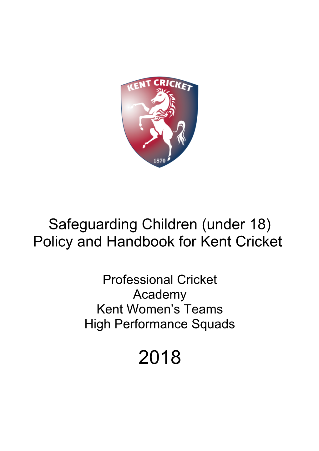 Safeguardingchildren (Under 18) Policy and Handbookfor Kent Cricket