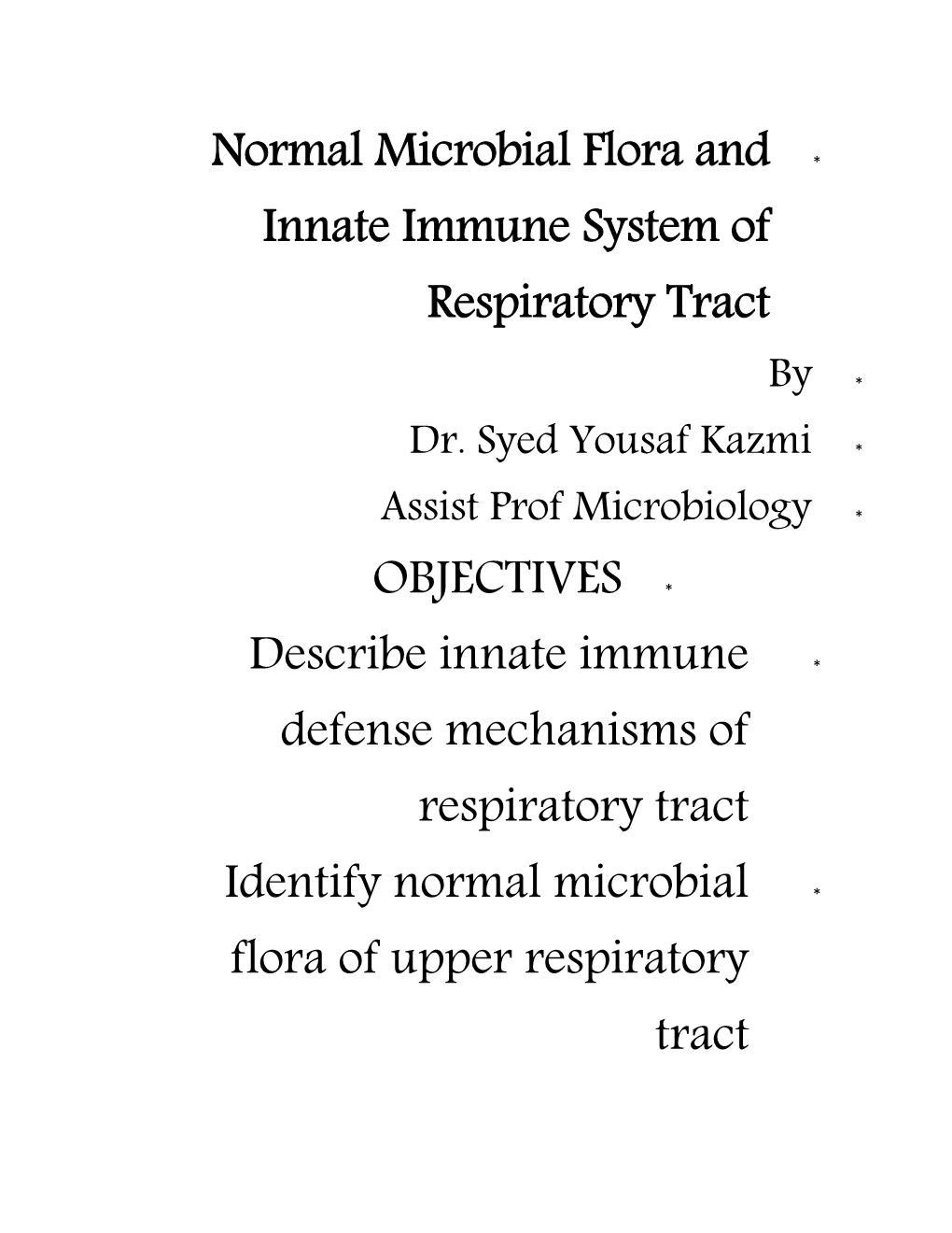 Normal Microbial Flora and Innate Immune System of Respiratory Tract